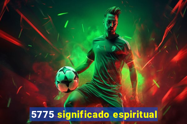 5775 significado espiritual